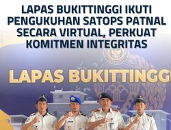 Lapas Bukittinggi Ikuti Pengukuhan Satops Patnal Secara Virtual, Perkuat Komitmen Integritas